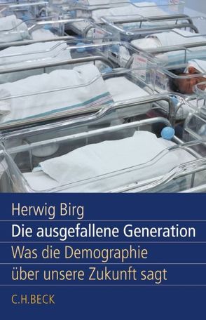 Die ausgefallene Generation von Birg,  Herwig