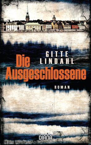 Die Ausgeschlossene von Lindahl,  Gitte