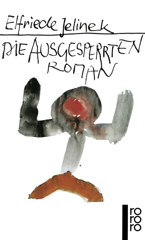 Die Ausgesperrten von Jelinek,  Elfriede