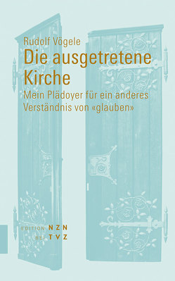 Die ausgetretene Kirche von Vögele,  Rudolf