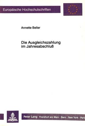 Die Ausgleichszahlung im Jahresabschluß von Beller,  Annette