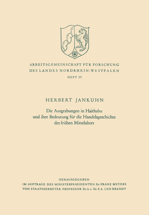 Die Ausgrabungen in Haithabu und ihre Bedeutung für die Handelsgeschichte des frühen Mittelalters von Jankuhn,  Herbert