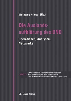 Die Auslandsaufklärung des BND von Hilger,  Andreas, Krieger,  Wolfgang, Meding,  Holger