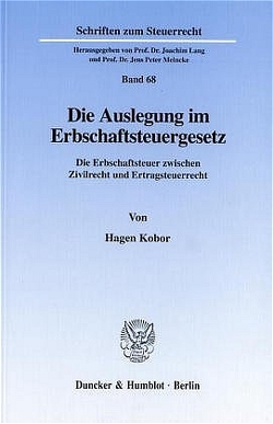 Die Auslegung im Erbschaftsteuergesetz. von Kobor,  Hagen