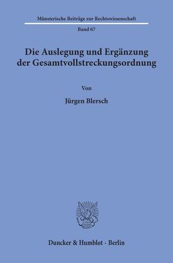 Die Auslegung und Ergänzung der Gesamtvollstreckungsordnung. von Blersch,  Jürgen