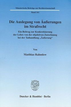 Die Auslegung von Äußerungen im Strafrecht. von Rahmlow,  Matthias