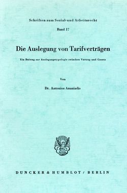 Die Auslegung von Tarifverträgen. von Ananiadis,  Antonios