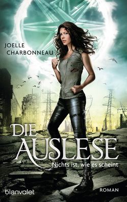 Die Auslese – Nichts ist, wie es scheint von Charbonneau,  Joelle, Schmidt,  Marianne