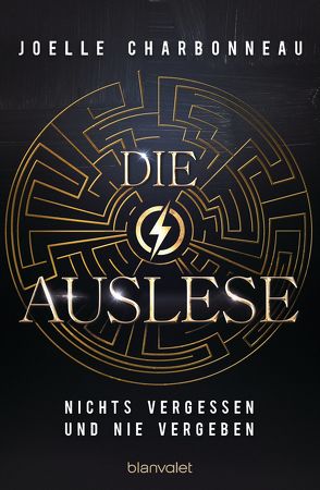 Die Auslese – Nichts vergessen und nie vergeben von Charbonneau,  Joelle, Schmidt,  Marianne