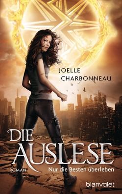 Die Auslese – Nur die Besten überleben von Charbonneau,  Joelle, Schmidt,  Marianne