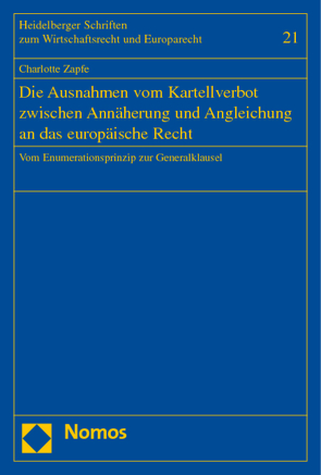 Die Ausnahmen vom Kartellverbot zwischen Annäherung und Angleichung an das europäische Recht von Zapfe,  Charlotte