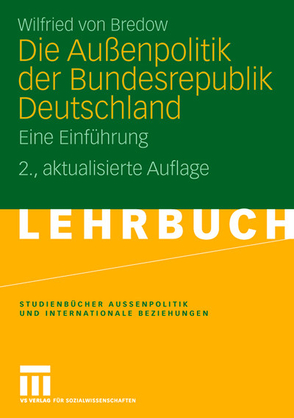 Die Außenpolitik der Bundesrepublik Deutschland von von Bredow,  Wilfried