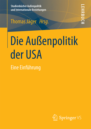 Die Außenpolitik der USA von Jaeger,  Thomas