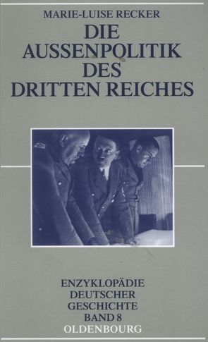 Die Außenpolitik des Dritten Reiches von Recker,  Marie-Luise