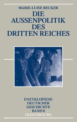 Die Außenpolitik des Dritten Reiches von Recker,  Marie-Luise