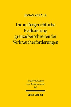 Die außergerichtliche Realisierung grenzüberschreitender Verbraucherforderungen von Kotzur,  Jonas