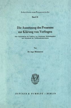 Die Aussetzung des Prozesses zur Klärung von Vorfragen. von Mittenzwei,  Ingo