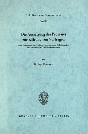 Die Aussetzung des Prozesses zur Klärung von Vorfragen. von Mittenzwei,  Ingo