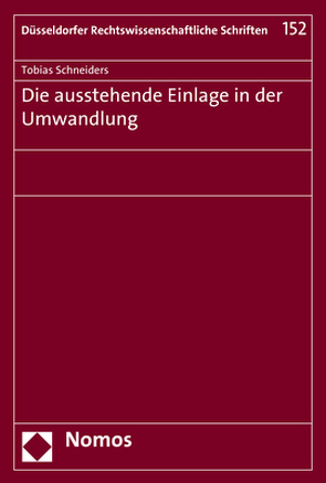 Die ausstehende Einlage in der Umwandlung von Schneiders,  Tobias