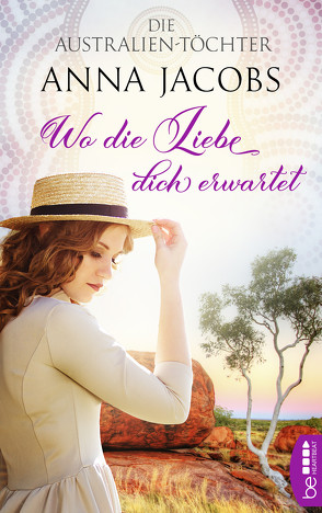 Die Australien-Töchter – Wo die Liebe dich erwartet von Jacobs,  Anna, Restemeier,  Nina