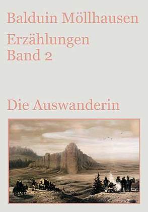 Die Auswanderin und andere Erzählungen aus Trowitzsch-Kalendern (1879-1883) von Graf,  Andreas, Möllhausen,  Balduin