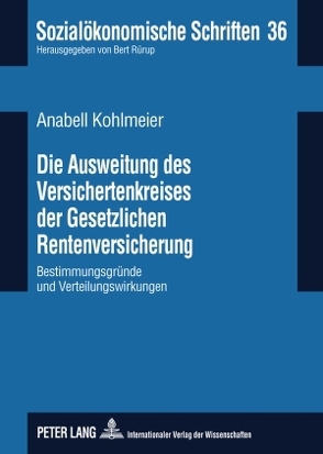 Die Ausweitung des Versichertenkreises der Gesetzlichen Rentenversicherung von Kohlmeier,  Anabell