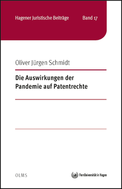 Die Auswirkungen der Pandemie auf Patentrechte von Schmidt,  Oliver Jürgen