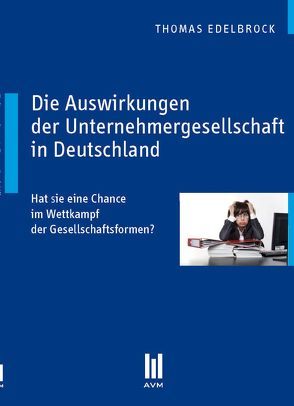 Die Auswirkungen der Unternehmergesellschaft in Deutschland von Edelbrock,  Thomas