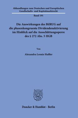 Die Auswirkungen des BilRUG auf die phasenkongruente Dividendenaktivierung im Hinblick auf die Ausschüttungssperre des § 272 Abs. 5 HGB. von Haßler,  Alexandra Leonie