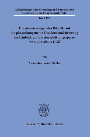 Die Auswirkungen des BilRUG auf die phasenkongruente Dividendenaktivierung im Hinblick auf die Ausschüttungssperre des § 272 Abs. 5 HGB. von Haßler,  Alexandra Leonie