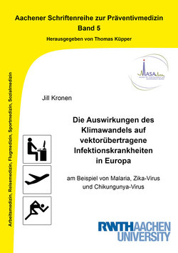 Die Auswirkungen des Klimawandels auf vektorübertragene Infektionskrankheiten in Europa von Kronen,  Jill