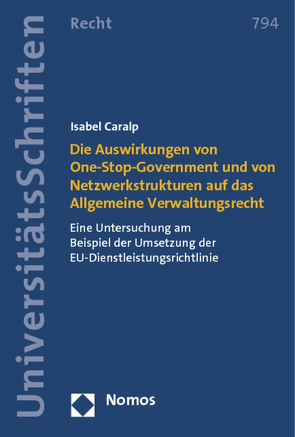 Die Auswirkungen von One-Stop-Government und von Netzwerkstrukturen auf das Allgemeine Verwaltungsrecht von Caralp,  Isabel