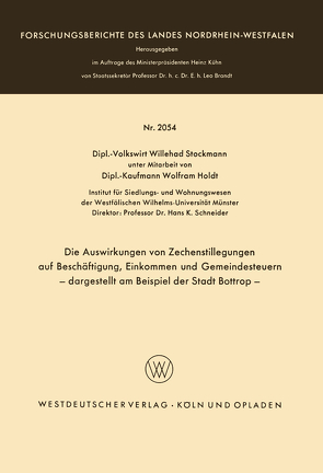 Die Auswirkungen von Zechenstillegungen auf Beschäftigung, Einkommen und Gemeindesteuern — dargestellt am Beispiel der Stadt Bottrop — von Stockmann,  Willehad