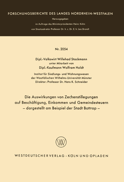 Die Auswirkungen von Zechenstillegungen auf Beschäftigung, Einkommen und Gemeindesteuern — dargestellt am Beispiel der Stadt Bottrop — von Stockmann,  Willehad