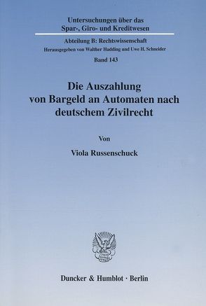 Die Auszahlung von Bargeld an Automaten nach deutschem Zivilrecht. von Russenschuck,  Viola