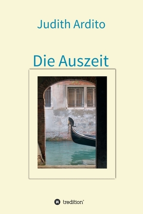 Die Auszeit von Ardito,  Judith