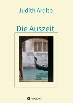 Die Auszeit von Ardito,  Judith