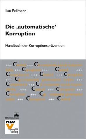 Die „automatische“ Korruption von Fellmann,  Ilan