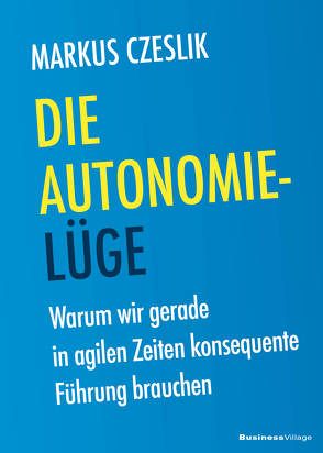 Die Autonomie-Lüge von Czeslik,  Markus