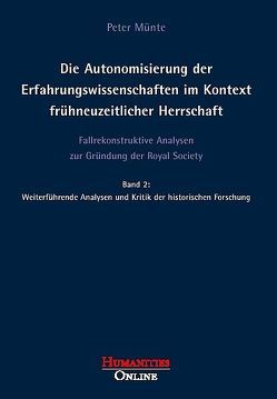 Die Autonomisierung der Erfahrungswissenschaften im Kontext frühneuzeitlicher… / Die Autonomisierung der Erfahrungswissenschaften im Kontext frühneuzeitlicher… von Münte,  Peter
