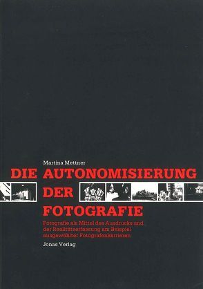 Die Autonomisierung der Fotografie von Mettner,  Martina