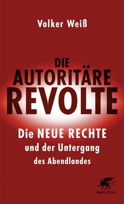 Die autoritäre Revolte von Weiß,  Volker