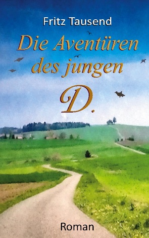 Die Aventüren des jungen D. von Tausend,  Fritz