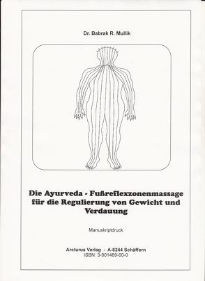 Die Ayurveda – Fußreflexzonenmassage für die Regulierung von Gewicht und Verdauung von Mullik,  Babrak R