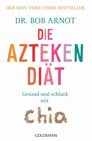 Die Aztekendiät von Arnot,  Bob, Hutter,  Stefanie