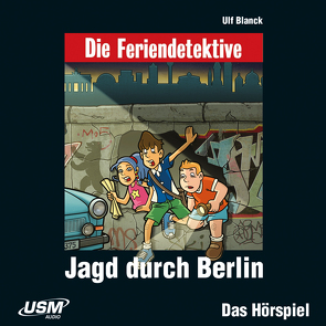 Die Feriendetektive: Jagd durch Berlin (Audio-CD) von Blanck,  Ulf