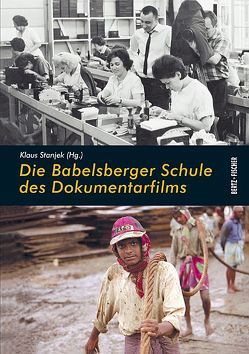 Die Babelsberger Schule des Dokumentarfilms von Jordan,  Günter, Stanjek,  Klaus, Wilke,  Marie