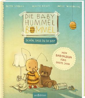 Die Baby Hummel Bommel – Schön, dass du da bist von Kelly,  Maite, Sabbag,  Britta, Tourlonias,  Joelle