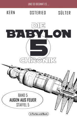 Die Babylon 5-Chronik von Kern,  Claudia, Osteried,  Peter, Sülter,  Björn