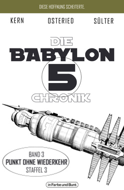 Die Babylon 5-Chronik von Kern,  Claudia, Osteried,  Peter, Sülter,  Björn